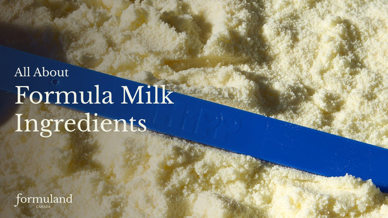A Parent’s Guide to Formula Milk Ingredients [2026] - Formuland Canada