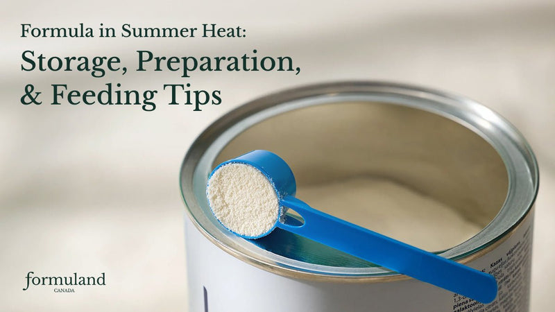 Formula in Summer Heat: Storage, Preparation, & Feeding Tips - Formuland Canada