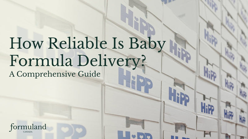 How Reliable Is Baby Formula Delivery? A Comprehensive Guide - Formuland Canada
