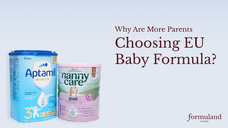 Is EU Baby Formula Better? Why Canadian Parents Make the Move - Formuland Canada